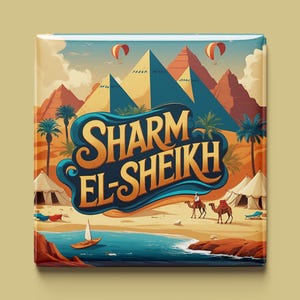 May include: Square button featuring a vibrant illustration of Sharm El-Sheikh. The design includes pyramids, palm trees, camels, tents, and a sailboat. The text "Sharm El-Sheikh" is displayed in a stylized font.