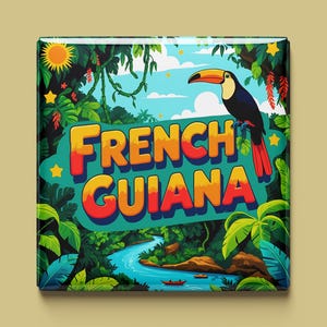 Imán de la Guayana Francesa | 7 diseños para elegir | Recuerdo hecho a mano | Jungla, Costa, Cultura, Mapa | Regalo para los fanáticos de Sudamérica