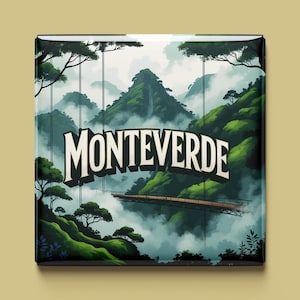 May include: Square magnet featuring a scenic illustration of a mountainous landscape with the word "MONTEVERDE" in white. The artwork depicts lush green hills, a wooden bridge, and a misty atmosphere, evoking a sense of adventure.