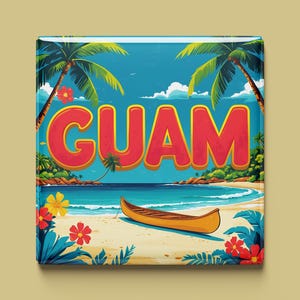 May include: A colorful illustration of a tropical beach scene with palm trees, a canoe, and the word "GUAM" in large, red letters.