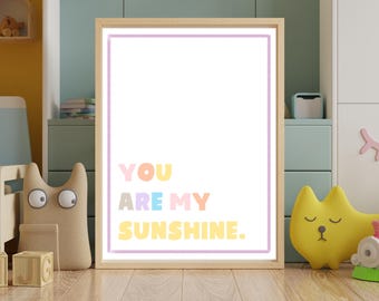You Are My Sunshine Wall Art Print | Nursery Printable Art | Pastel Kids Room Decor | Baby Girl Room Decor | Playroom Poster | Digital Art