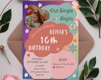 May include: A colorful birthday invitation with a photo of a young girl. The invitation features the text "Out Single Digits" and "Olivia's 10th Birthday." Floral and pastel design elements surround the text and photo. RSVP information is included.