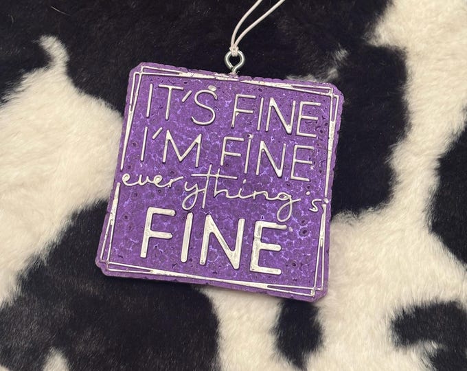 Purple I'm Fine Car Freshie