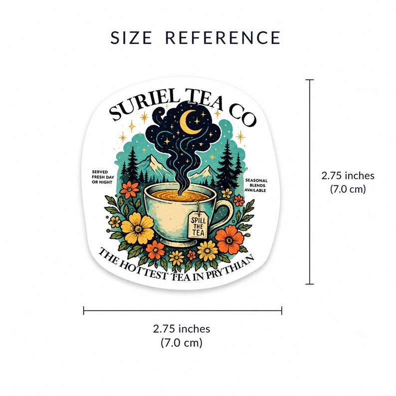 May include: A square-shaped sticker featuring a tea cup illustration with the text SURIEL TEA CO, THE HOTTEST TEA IN PRYTHIAN, SERVED FRESH DAY OR NIGHT, and SEASONAL BLENDS AVAILABLE. The sticker measures 2.75 inches by 2.75 inches.