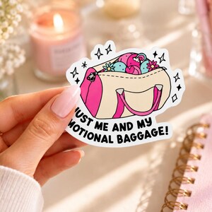 Just Me And My Emotional Baggage Funny Mental Health Sticker | Therapy Humor Gift | Sarcastic image 1