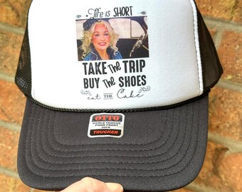 Life is Short, Take the Trip, Buy the Shoes, Eat the Cake Trucker Hat, Inspirational Message Hat, Mesh Trucker Hat, Unisex Hat