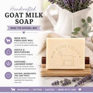 May include: A rectangular bar of off-white goat milk soap featuring an embossed goat and the text "ONE BLESSED ACRE FARM" resting on a wooden soap dish. The image includes text detailing the soap's natural ingredients and lavender scent.