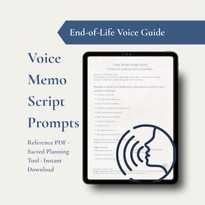 Guía de guiones para notas de voz • Grabe su voz para sus seres queridos • Herramienta de planificación de legados para mensajes finales (PDF rellenable)