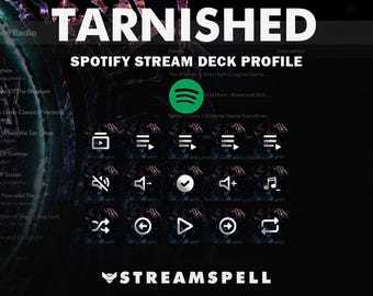 Tarnished Spotify Profile for Stream Deck MK2, Mini, XL, +, +XL and Galleon 100 SD
