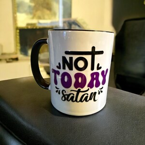Not today Satan Mug