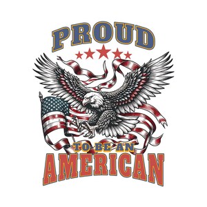 Afdrukbare Proud To Be An American Eagle – patriottische digitale kunst op 4 juli met vlag en sterren van de VS