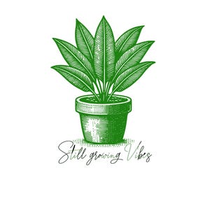 Still Growing Vibes - Decorazione murale con piante - Citazione botanica stampabile, Decorazione per la casa con vegetazione, Download digitale di ispirazione per la crescita personale