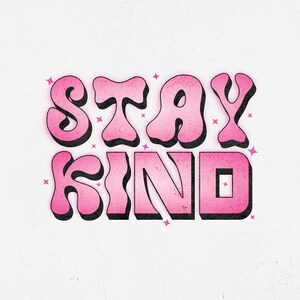 Impression de citation groovy rétro Stay Kind - Art mural rose positif - inspirant téléchargement numérique - style années 70 à imprimer motivant