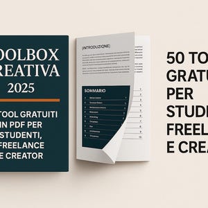 May include: A blue and white book cover with the title "TOOLBOX CREATIVA 2025" and the text "50 TOOL GRATUITI IN PDF PER STUDENTI, FREELANCE E CREATOR". The book cover is open to reveal a table of contents with the heading "SOMMARIO".