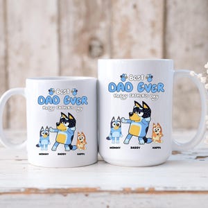 Personalized Dad Bluey mug, Father&#39;s Day Gift, Bluey Dad mug, funny bluey gift, Cute Dad mug, Bluey Family, Best Dad Ever mug