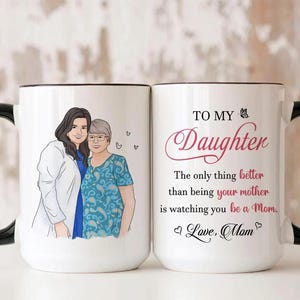 Moederdagcadeau voor dochter, voor mijn dochter koffiemok, het enige dat beter is dan je moeder zijn, dochtercadeau van moeder, cadeau nieuwe moeder