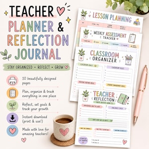 May include: A Teacher Planner & Reflection Journal with colorful text and illustrations. Includes lesson planning, weekly assessment tracker, and classroom organizer pages. A pink pen and a coffee mug with a heart are also visible.
