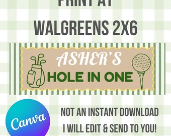 Custom Banner Template, Walgreens , 2x6, Printable Banner, Hole In One, First Birthday, Golf Birthday Theme