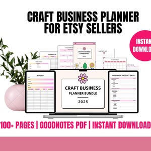 May include: A digital craft business planner bundle for Etsy sellers, featuring a laptop and tablet displaying 2025 planner pages with floral graphics. The text reads Craft Business Planner For Etsy Sellers, 100+ Pages, Goodnotes PDF, Instant Download.