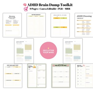 May include: ADHD Brain Dump Toolkit with 9 pages of checklists and planners. Includes a morning routine, cleaning checklist, and weekly planner. The text "Declutter Your Mind" is in a pink circle.
