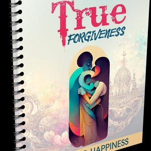 True Forgiveness Book – Empowering Self-Help Guide to Letting Go and Finding Peace, Perfect Gift for Healing and Motivation