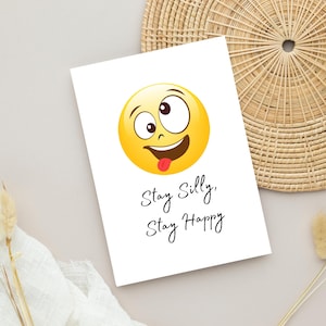 Digitale lustige Emoji Grußkarte, ""Stay Silly, Stay Happy"" fröhlicher Download für Geburtstagswünsche und lustige Feiern Geschenk