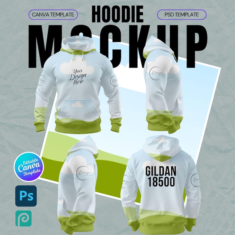 May include: A hoodie mockup with multiple views. The hoodie is white with light blue and green accents. The front features the text "Your Design Here" and a cloud graphic. The back displays "GILDAN 18500". The image includes "CANVA TEMPLATE" and "PSD TEMPLATE" text.