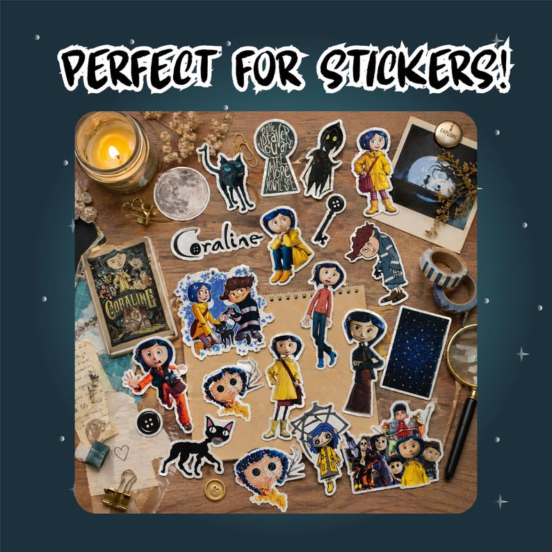 May include: A collection of colorful stickers featuring characters and imagery from the movie "Coraline." The stickers are arranged on a wooden surface with a lit candle, a moon, and other decorative items. Text at the top reads "PERFECT FOR STICKERS!"