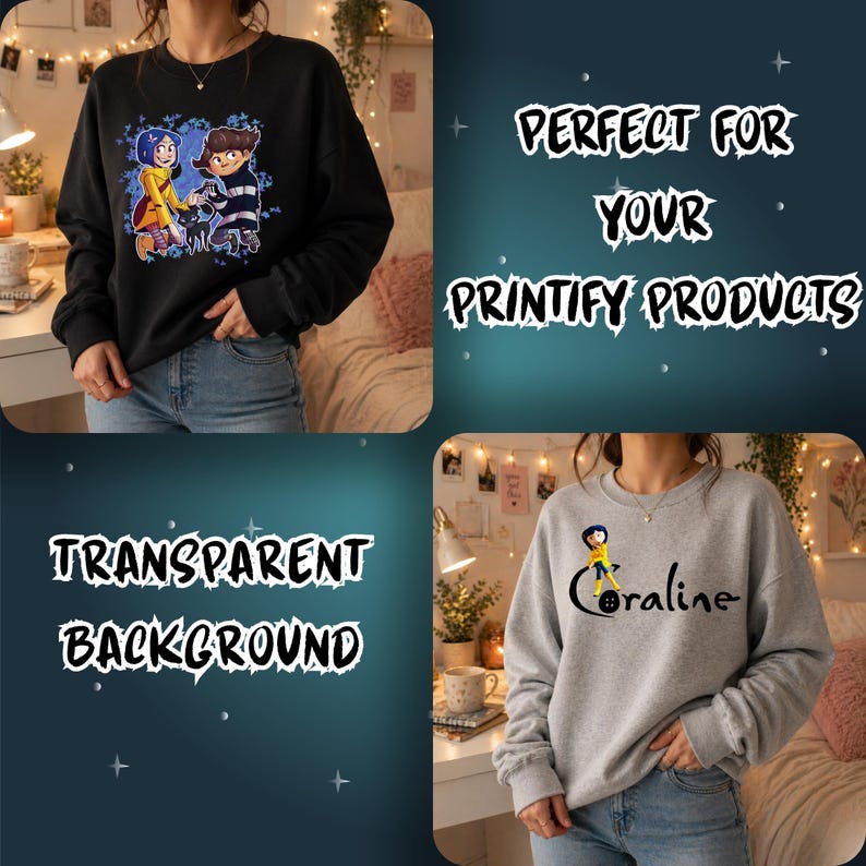 May include: Black sweatshirt with a colorful graphic of two cartoon characters and a cat. The text "Perfect for your Printify products" is displayed. A gray sweatshirt with the name "Coraline" is also shown.