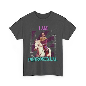 I am Pedrosexual- Pedro Pascal T-shirt For the Fan of Zaddy