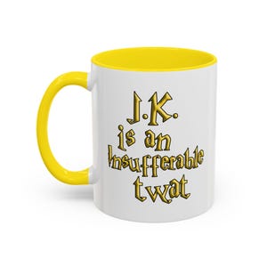 Pro-Trans Mug | Anti J.K. Rowling Insufferable Twat Coffee Cup