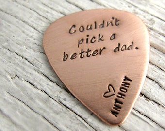 Couldn't Pick a Better Dad, Personalized Guitar Pick, Dad Guitar Pick, Hand Stamped, Copper, Leather Case INCLUDED