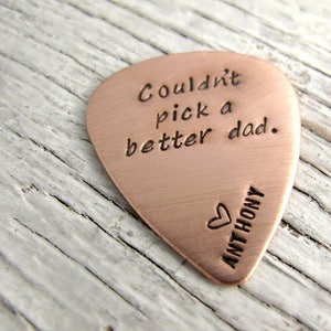 Couldn't Pick a Better Dad, Personalized Guitar Pick, Dad Guitar Pick, Hand Stamped, Copper, Leather Case INCLUDED