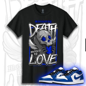 Masked By Death Moved By Love - Shirt to Match | Jordan 1 - Low Game - ROYAL BLUE