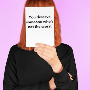 Lustige Bruchkarte für Freund | Grußkarte Digital Download | Post-Breakup Humor | Snarky Unterstützung | Sofort PDF Download