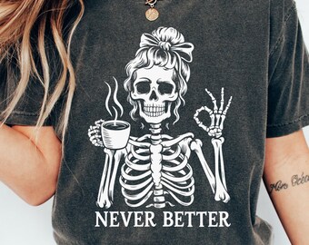 Chaotisch Brötchen trinken Kaffee für Frauen nie besser Skeleton T-Shirt, lustiges Skelett T-Shirt, Kaffee-Liebhaber-Geschenk Schädel Retro Halloween Shirt