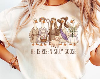 Comfort Colors He Is Risen Silly Goose Shirt, Funny Christian Easter Tee, Floral Bible Verse Aesthetic, Religious Jesus Gift, Church Faith