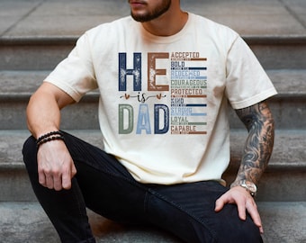 Comfort Colors® Christian Dad Shirt He Is Dad Bible Verse Shirt Faith Father Gift Religious Dad Tee Scripture Shirt Gift for Dad Christian