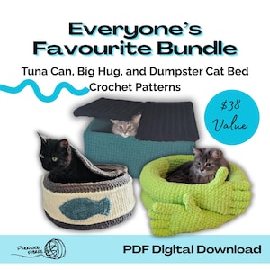 May include: Image of three crochet cat beds: a tuna can, a big hug, and a dumpster. The beds are in shades of gray, teal, and green. The text reads "Everyone's Favourite Bundle" and "PDF Digital Download."