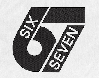 6 7 Meme Stickdatei, Lustiges Six Seven Stickmuster, Instant Download