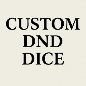 May include: The image shows the text "CUSTOM DND DICE" in a bold, black font. The words are centrally aligned against a cream-coloured background. The design is straightforward, ideal for promoting custom dice.