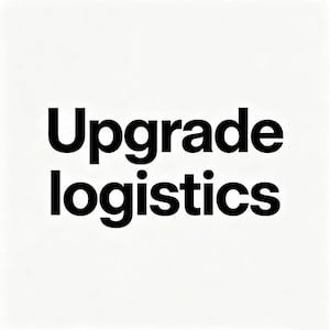 Peut inclure: Texte noir "Upgrade logistics" sur fond blanc. La typographie est en gras et sans empattement. L'image est un design simple et minimaliste.