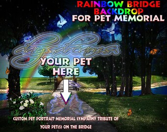 May include: A digital illustration of a rainbow bridge backdrop for a pet memorial. The bridge is surrounded by trees and a river. The text "Rainbow Bridge Backdrop for Pet Memorial" is at the top of the image. The text "Your Pet Here" is in the center of the image. The text "Custom Pet Portrait Memorial Sympathy Tribute of Your Pet(s) on the Bridge" is at the bottom of the image.