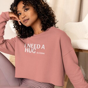 I need a Hug Crop Sweatshirt