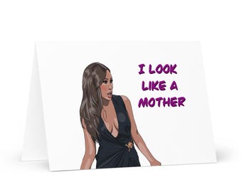 Angie K “I Look Like a Mother” Card – RHOSLC Mother’s Day Greeting for Bravo Moms
