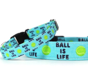 Ball is Life Dog Collar - Tennis Ball Fetch - Martingale Option