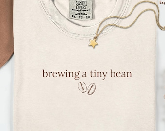 Brewing a Tiny Bean-Pregnancy Reveal Shirt-Rainbow Baby Announcement Tee-Mom to Be Gift-Coffee Baby Shower Gift-IVF Baby Brewing-Little Bean