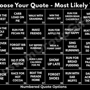 May include: A black grid chart titled Choose Your Quote - Most Likely To: featuring thirty numbered squares with white text phrases like Cheer The Loudest, Carb Load On Pie, Walk With Grandma, Win The Family Bet, and Run For Wine, ending at number 60.