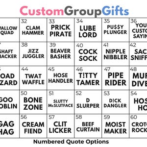 May include: A grid of numbered quote options with the text "Custom GroupGifts" at the top. Each square contains a vulgar phrase, such as "Swallow Squad" and "Clam Hammer".
