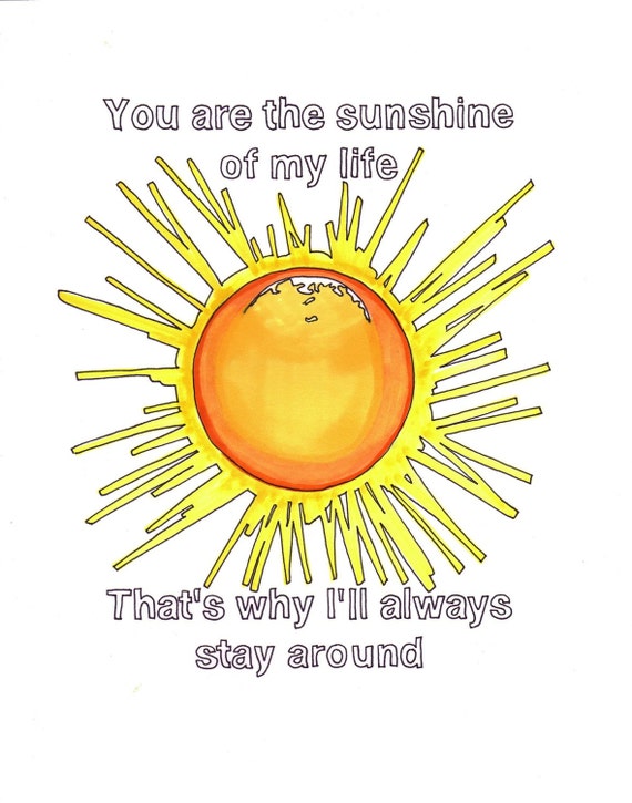 You Are The Sunshine Of My Life Sun 8x10 Print From Original Etsy You Are The Sunshine Of My Life Sun 8x10 Print From Original Etsy